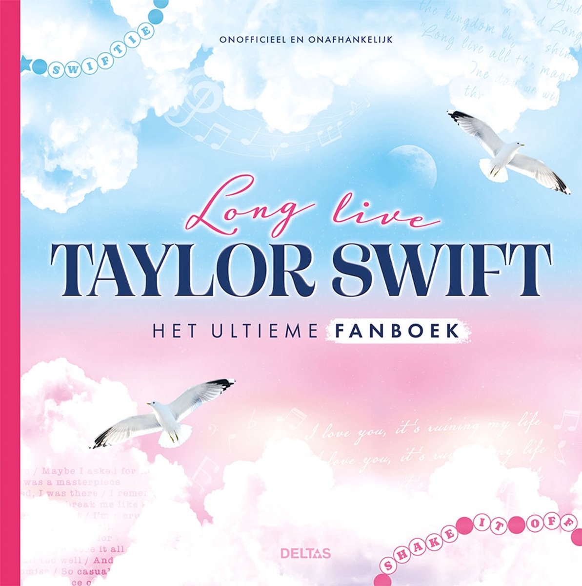 Deltas, vive Taylor Swift, le livre de fans ultime