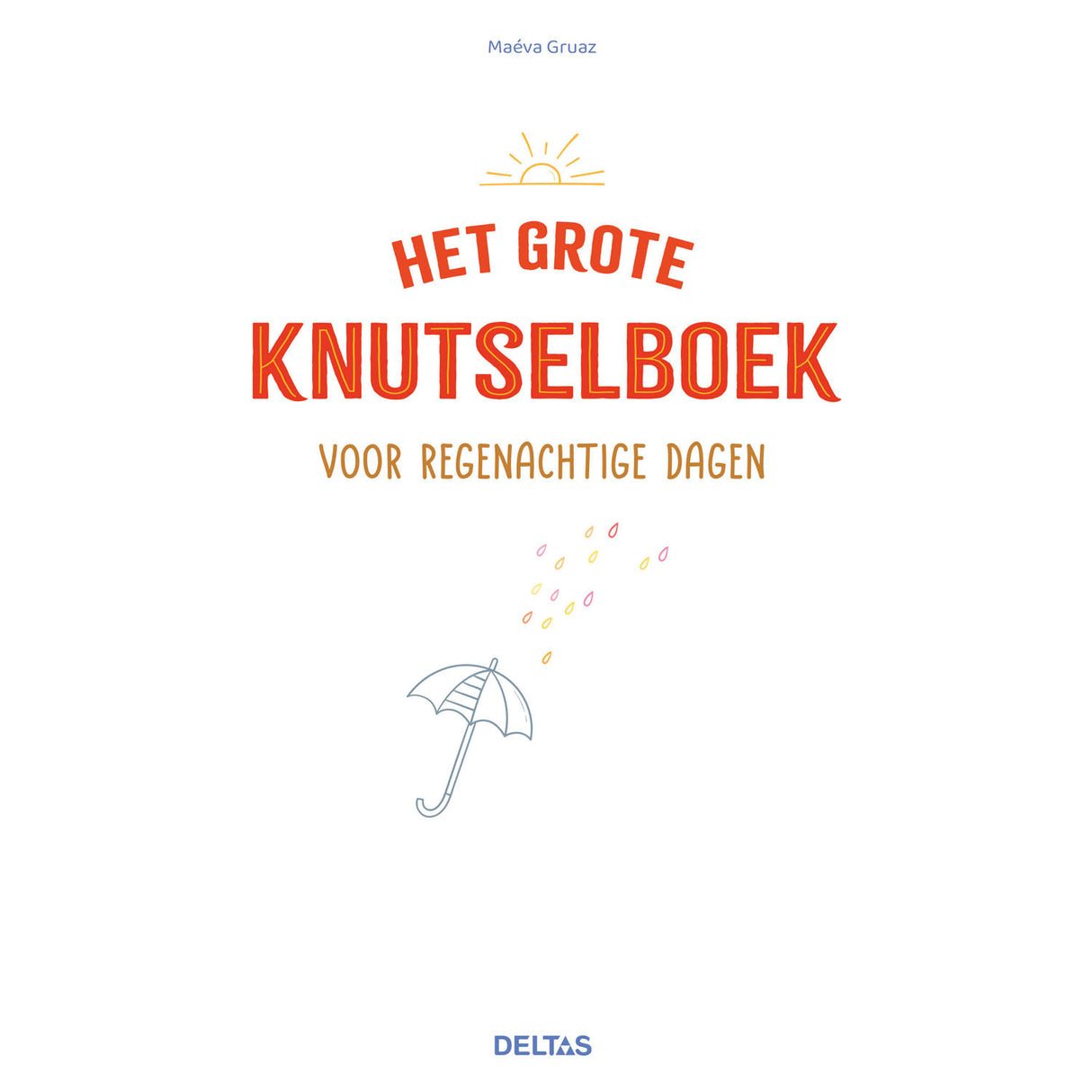 Deltas le grand livre de bricolage pour les jours de pluie