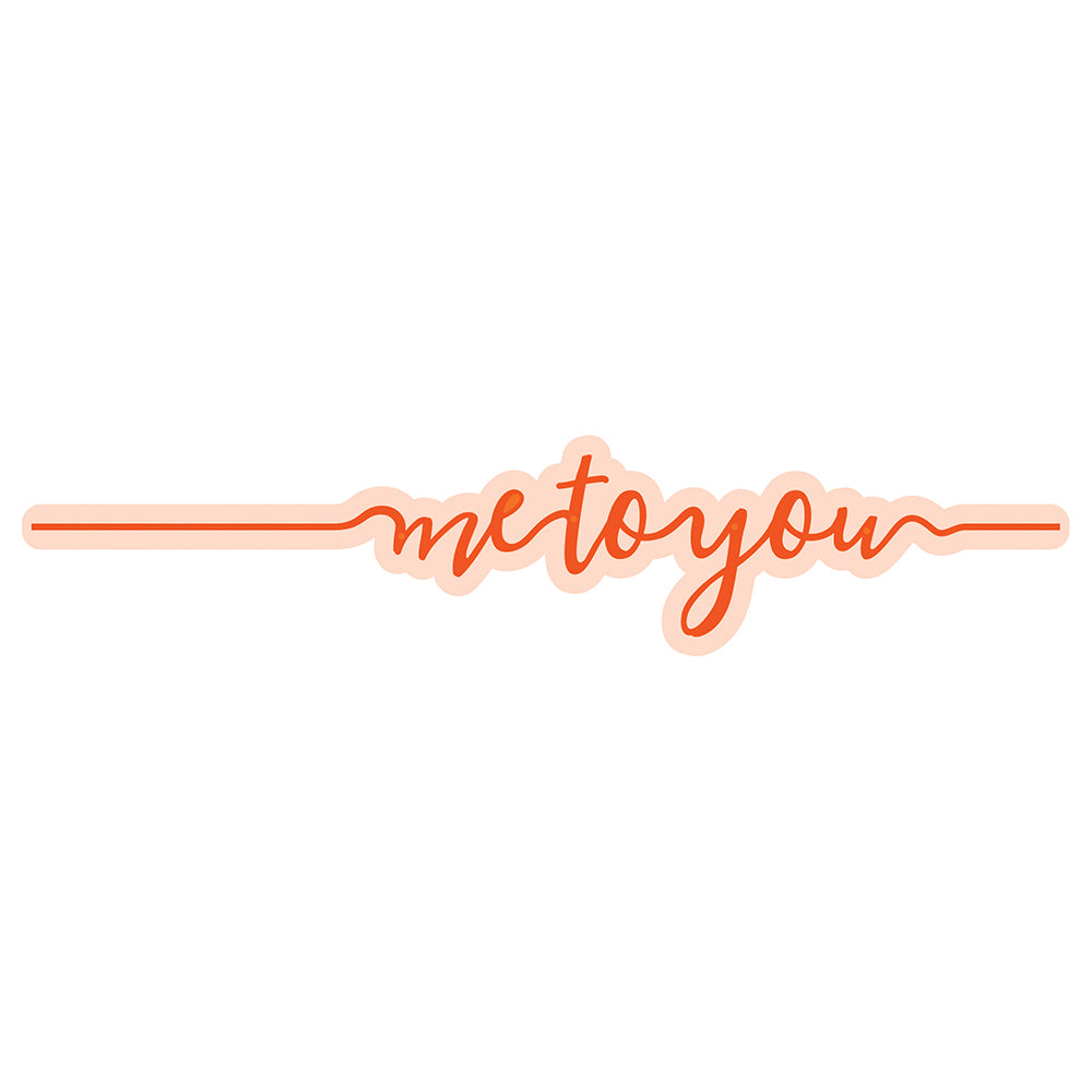 Tonic studios • sentiment strip die set me to you