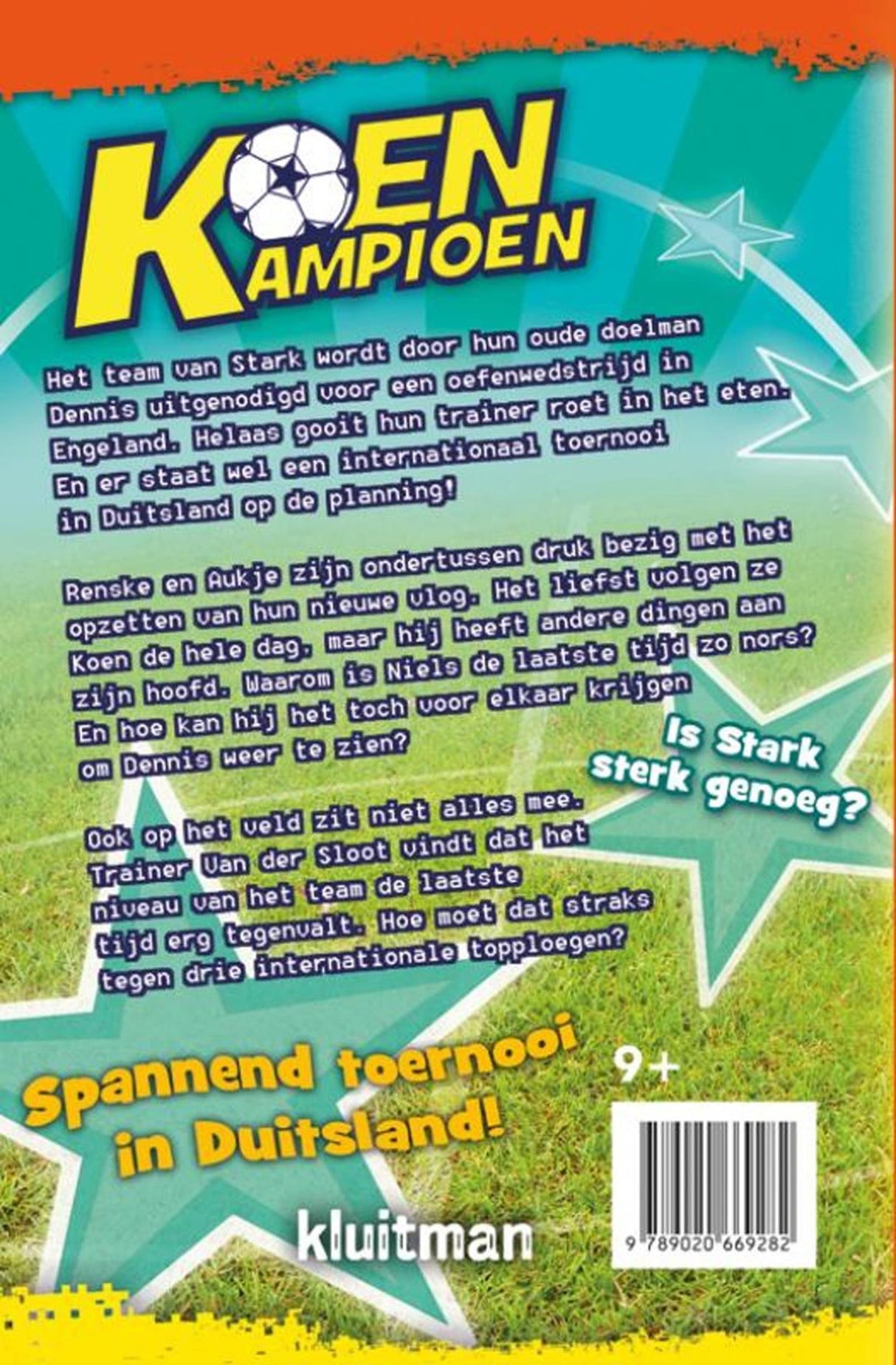 Uitgeverij Kluitman Koen Champion (9+) - dans le rôle principal