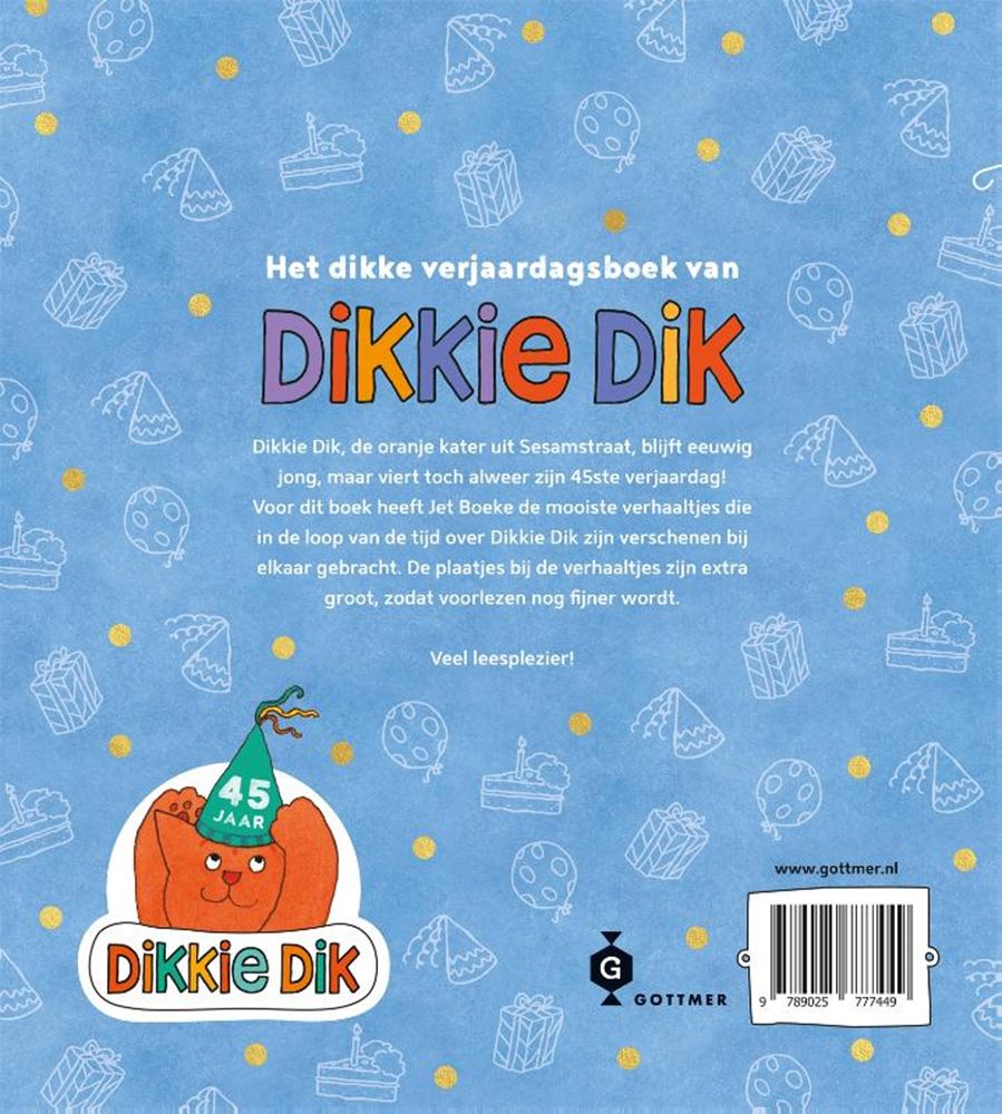 Les éditeurs Gottmer regroupent le gros livre d'anniversaire de Dikkie Dik