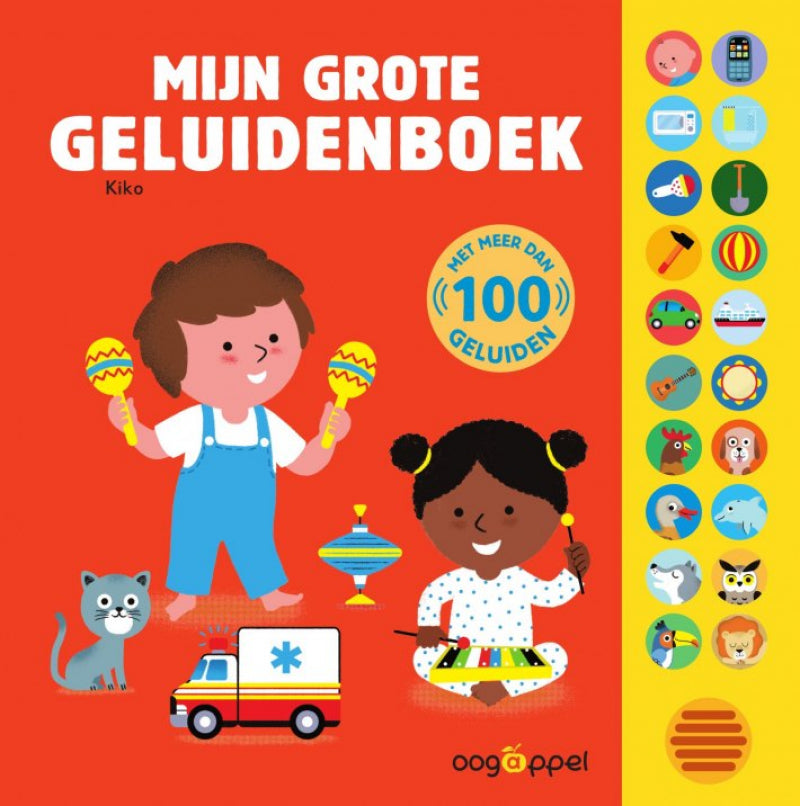 La prunelle de mes yeux mon grand livre de sons - 100 sons