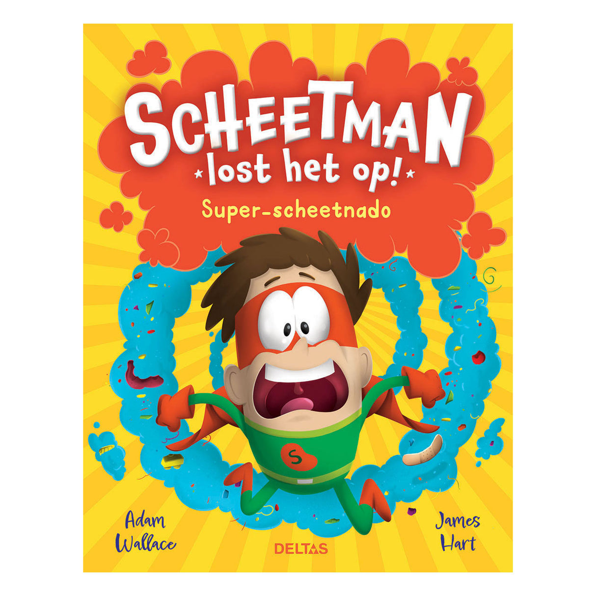 Deltas scheetman lost het op! super-scheetnado kinderboek