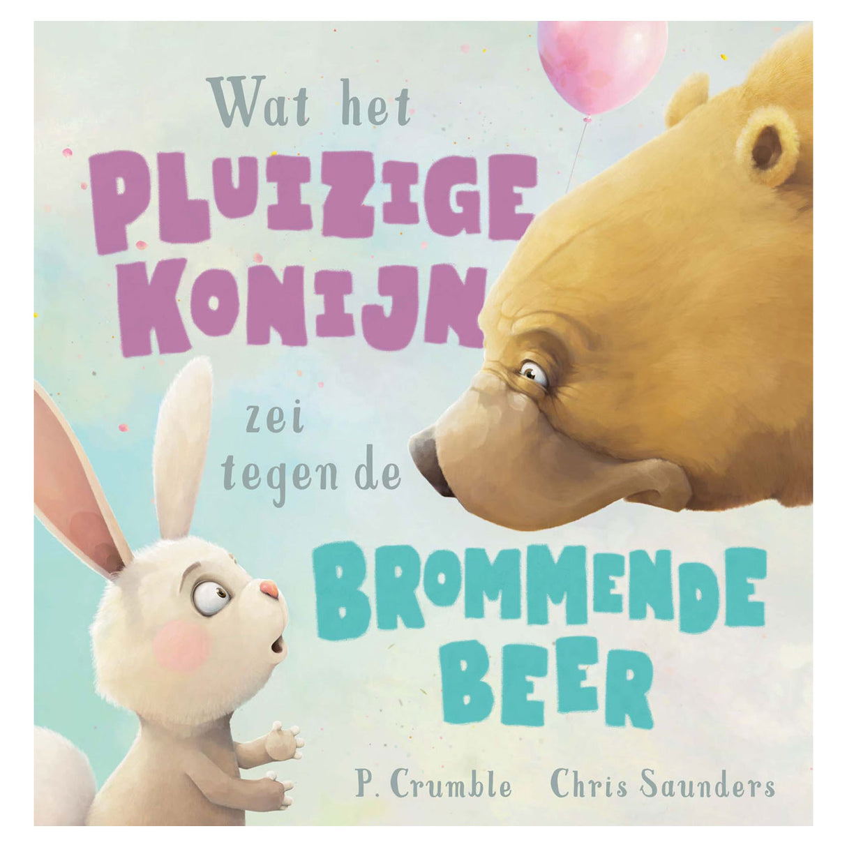 wat het pluizige konijn zei tegen de brommende beer