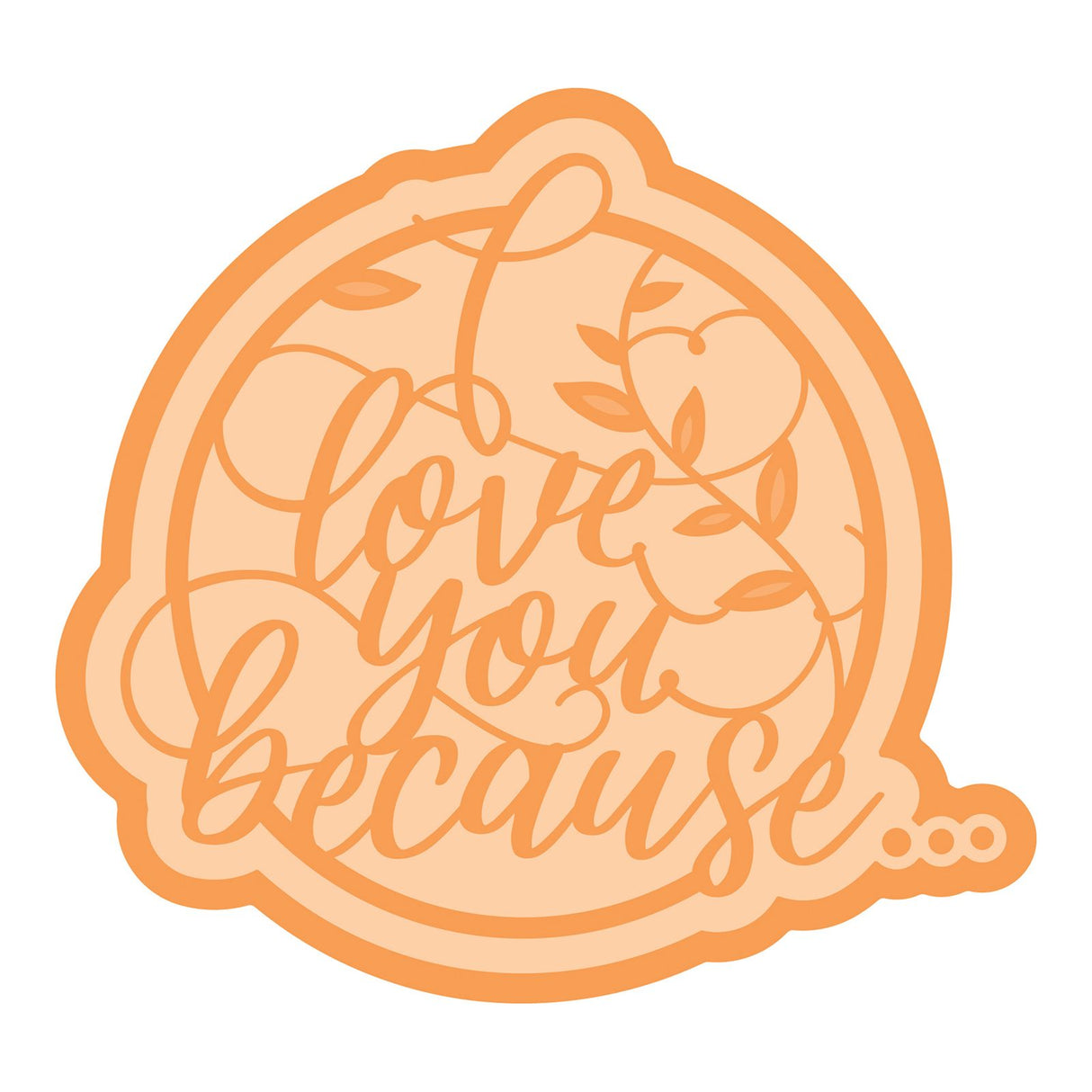 Tonic studios • i love you because snijmallen set