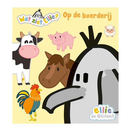 Editeur Kluitman Ellie l'éléphant. que voit Ellie ? livre pour tout-petits à la ferme