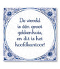Carrelage Paperdreams bleu de Delft - le monde est une grande maison de fous