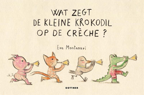 Groupe d'édition Gottmer que dit le petit crocodile à la garderie ?
