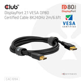 Câble Displayport 2.1 Vesa DP80 certifié Club 3D (noir, 2 mètres, 8k 240hz, 10k 60hz, 80gbps)